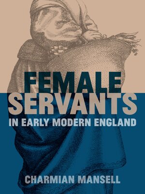 cover image of Female Servants in Early Modern England